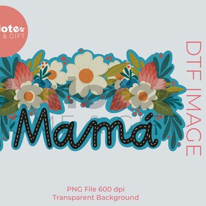 Maman PNG, pour mère, transferts DTF, prêt à imprimer, transfert de T-shirt, film direct, Madre PNG, Dia de las madres, Mama Mexicana.