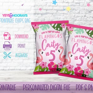 May include: Two pink chip bags with a flamingo theme. The bags read "Let's party like flamingos" and "Caity is 5". The bags are decorated with pink flamingos, flowers, and tropical leaves. The text "Printable Chips Bag" is at the top.