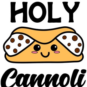 Holy Cannoli SVG and PNG/ Decal/ Sticker