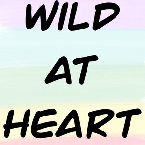 Wild At Heart PNG/ Sticker