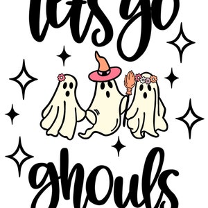 Let&#39;s Go Ghouls SVG and PNG/ Decal/ Sticker/ Halloween