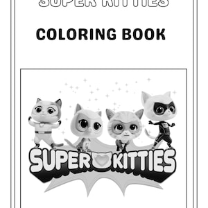 May include: Black and white colouring book cover featuring four cartoon cats dressed as superheroes with the text "SUPER KITTIES COLOURING BOOK" at the top and "SUPER KITTIES" at the bottom.