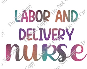 Labor And Delivery Nurse PNG Digital Download
