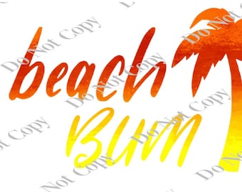 Beach Bum PNG Digital Download