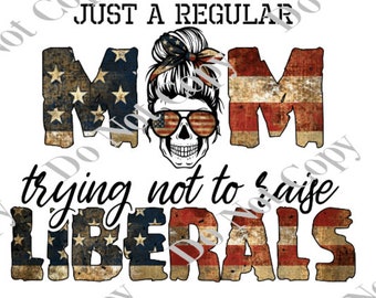 Just A Regular Mom PNG Digital Download