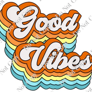 Good Vibes PNG Digital Download