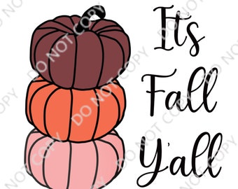 It’s Fall Y’all PNG Digital Download