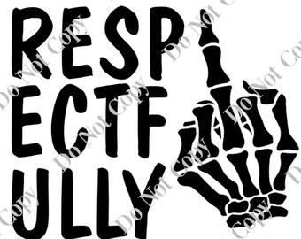 Respectfully PNG Quote Digital Download