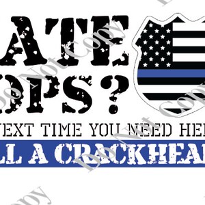 Hate Cops La prossima volta che hai bisogno di aiuto Chiama un download digitale PNG crackhead