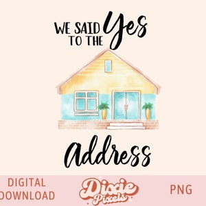 Nous avons dit oui à l’adresse Téléchargement instantané PNG | Cadeau d’agent immobilier Offre des cadeaux de clôture