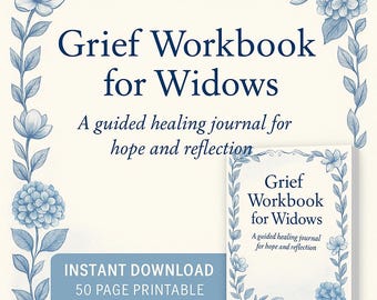 May include: A digital workbook titled "Grief Workbook for Widows" with a floral border. The cover text reads "A guided healing journal for hope and reflection." The image also includes the text "Instant Download" and "50 Page Printable Workbook."