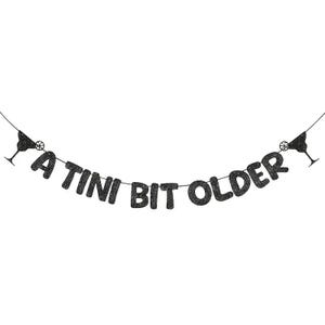 A Tini Bit Older Birthday Banner Martini Party Decor Girls Trip Milestone Martinis and Bikinis Espresso Martini Bachelorette Pool Party DIY