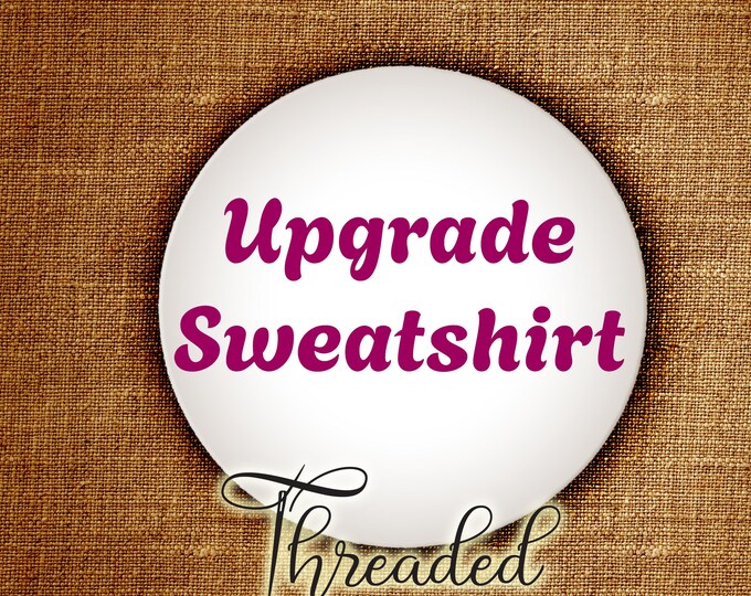 Upgrade my Sweatshirt to ComfortColors