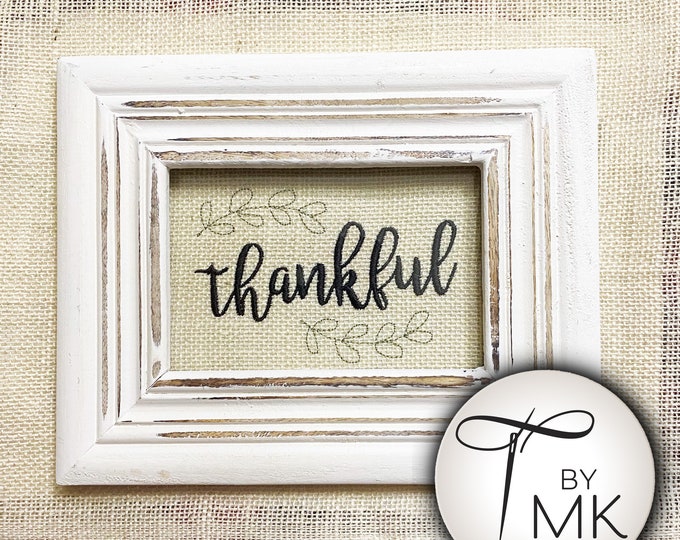 Burlap Embroidered Thankful | 4x6 | Living Room Decor | Farmhouse | Thankful