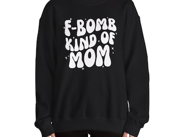 F-Bomb Kinda Mom Crewneck Sweatshirt
