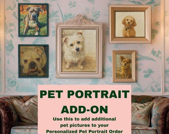 Pet Portrait ADD-ON - For Multiple Pet Portraits. Purchase this with our Personalized Pet Portrait Digital Print  for multiple pet portraits