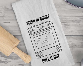 Funny Dish Towel, When in Doubt Pull it Out, funny kitchen towel, soft tea towel, pun, inappropriate home decor, gift for her, gift for him
