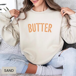 Butter Sweatshirt Funny Baking Sweatshirt Salted Butter Sweatshirt Baker Gift Butter Lover Shirt Foodie Gift Stick of Butter Sweater