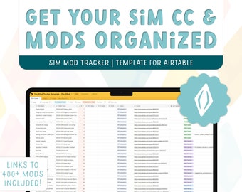 Sims CC & Mod Organizer | The Sim Mod Tracker | Airtable Template Organizer For Mods | Game Mod Tracker