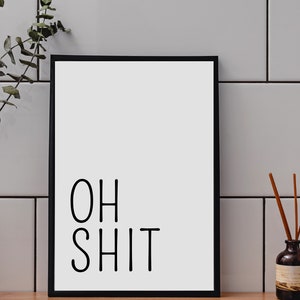 Bathroom Deco Picture Poster 'Oh Shit' bathroom guest toilet toilet Funny toilet sign with saying gift indentation image 3