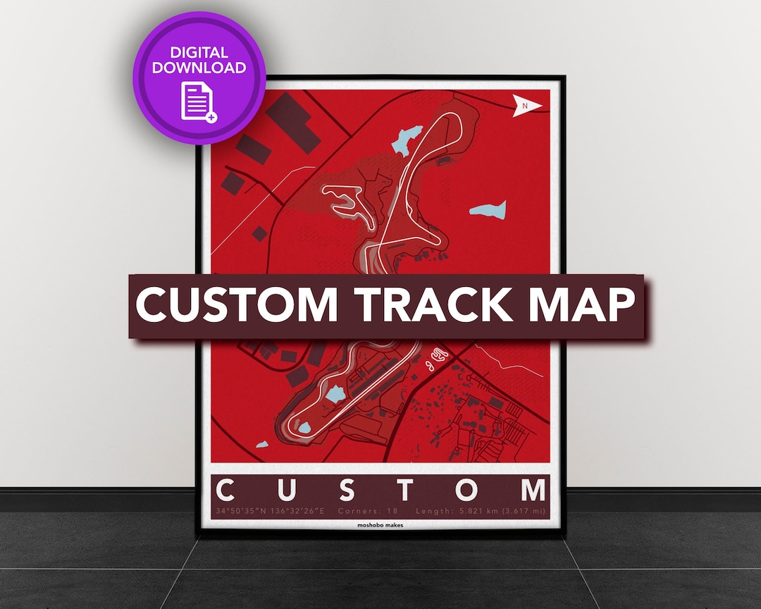 Custom Race Track Map Digital Download Personalized Map Poster