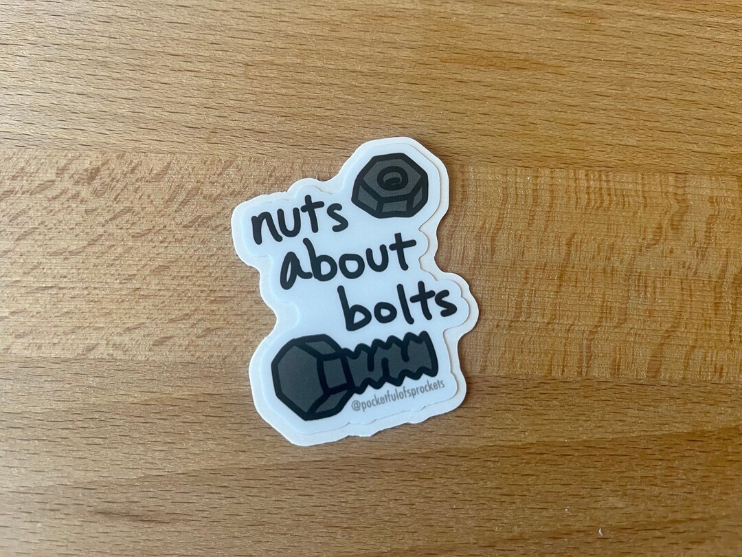 Nuts About Bolts Vinyl Sticker Etsy