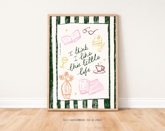 I Think I Like This Little Life Art Print, Vintage Style Poster