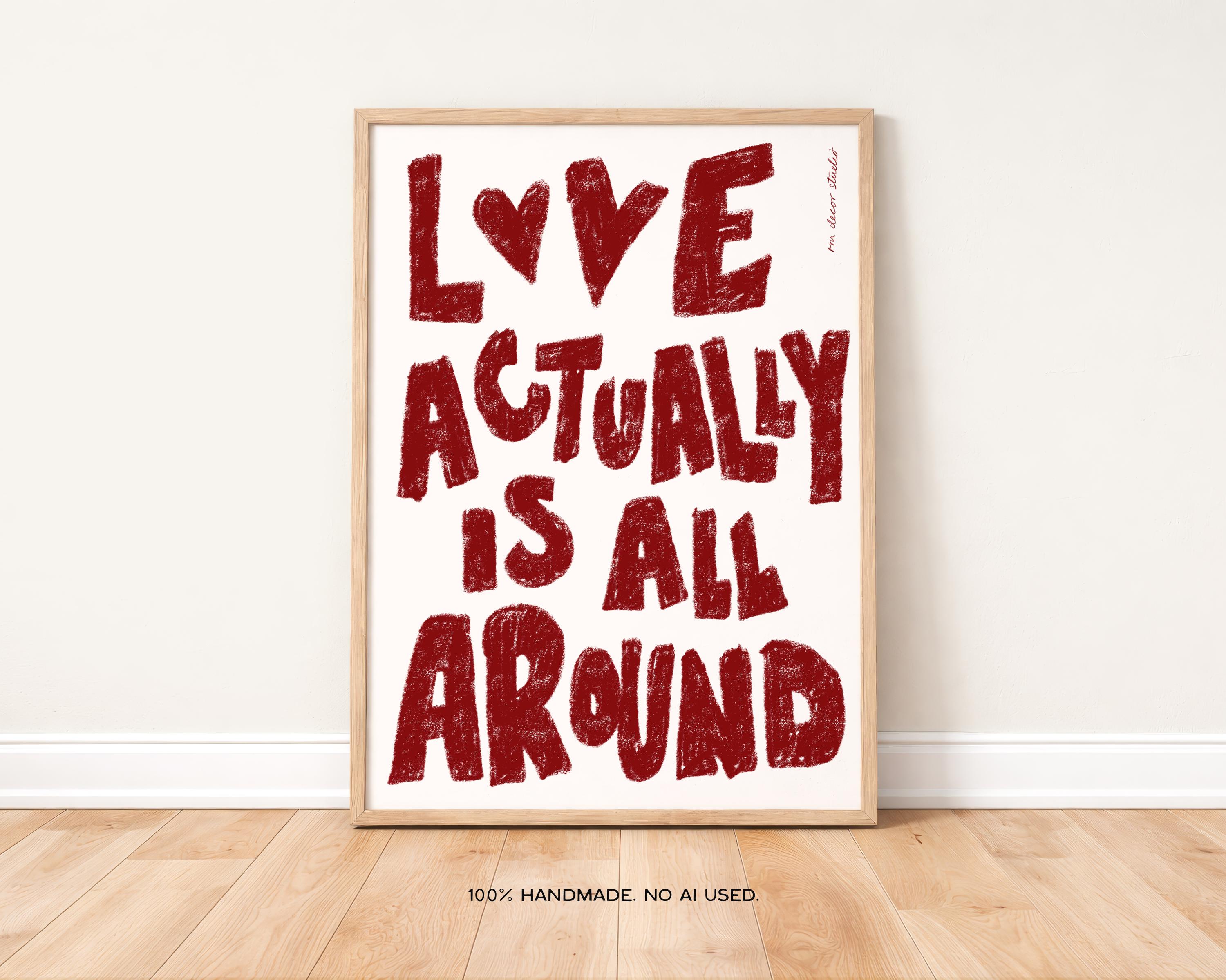 Love Actually is All Around Art Print Poster, Heart Valentine