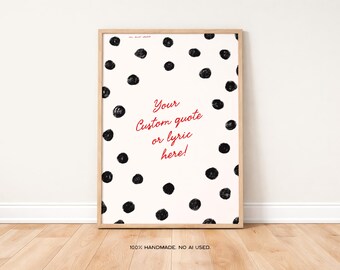 Custom Polka Dots Art Print, Whimsical Hand-Drawn Quote Decor