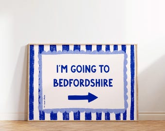 I'm Going To Bedfordshire Art Print, Broadway Quote Poster (Digital Download)