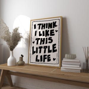 I Think I Like This Little Life (A1 size) Print Poster, Trendy Retro big words Mid Century Print, Modern Kitchen Wall Art  Digital Download