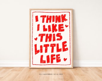 I Think I Like This Little Life Art Print, Retro Trendy Wall Decor