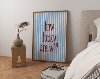 How Lucky Are We Art Print Poster, Sweet Stripes Trendy Print, Cute Positive Quote Poster, Modern bedroom Wall Art, Aesthetic Home Decor