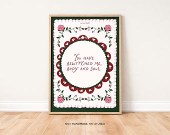 Bewitched Me Body and Soul Art Print, Novel Quote (Digital Download)
