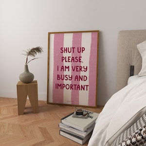Shut Up Please I Am Very Busy Art Print Poster, Movie Theatre  Broadway Quote, Sweary Funny Poster, Film Quote, Decor, Digital Download
