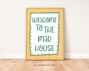 Welcome To The Mad House Print, Humorous Home Decor (Digital Download)
