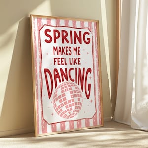 Spring Makes Me Feel like Dancing  Disco Art Print Poster, Kitchen Disco Print, Funky Decor Art, Retro 70s 80s 90s art, Disco Ball Print