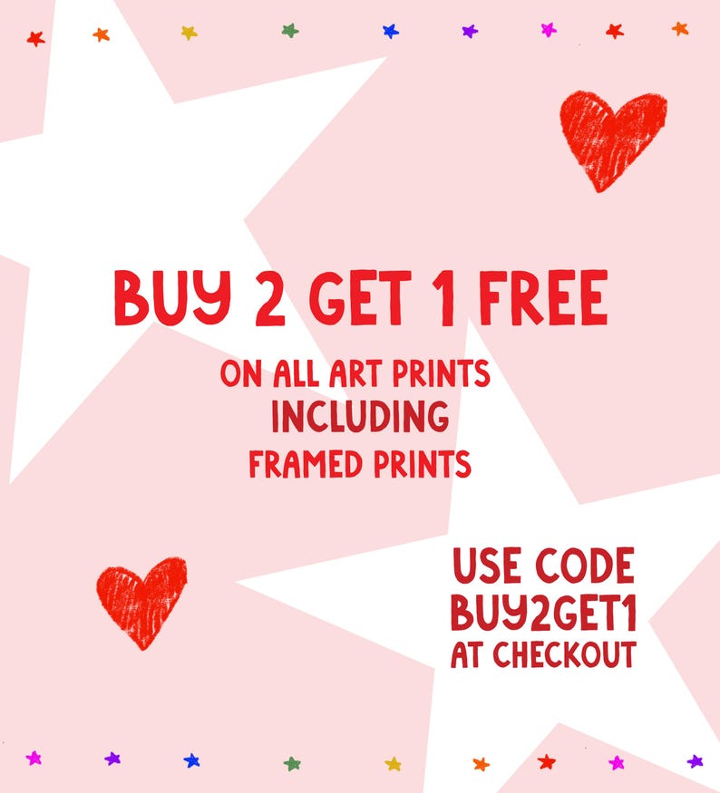 May include: A pink background with white star shapes and colorful star accents. The text "BUY 2 GET 1 FREE" is in red, along with the text "ON ALL ART PRINTS INCLUDING FRAMED PRINTS". The text "USE CODE BUY2GET1 AT CHECKOUT" is also in red.