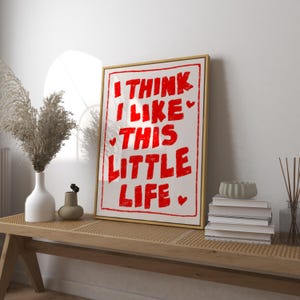 I Think I Like This Little Life (A1 size) Print Poster, Trendy Retro big words Mid Century Print, Modern Kitchen Wall Art  Digital Download