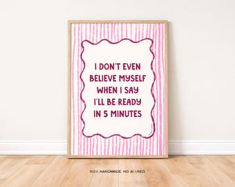 I Don't Even Believe Myself Art Print, Trendy Retro Bedroom Wall Decor