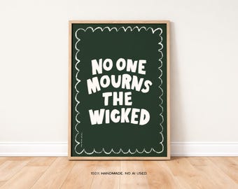 「No One Mourns The Wicked」アートプリント、Broadway Decor（デジタルダウンロード）