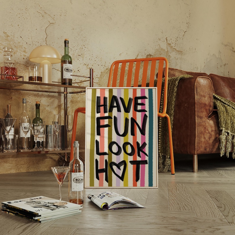 Have Fun Look Hot Print, Humorous Hallway Wall Art, Entryway Home Decor ...