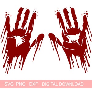 Halloween Bloody Hands,  Horror Movie Blood Stained HandPrint Svg, Creepy Splatter Dripping Svg DXF PNG, Cricut, Silhouette Instant Download