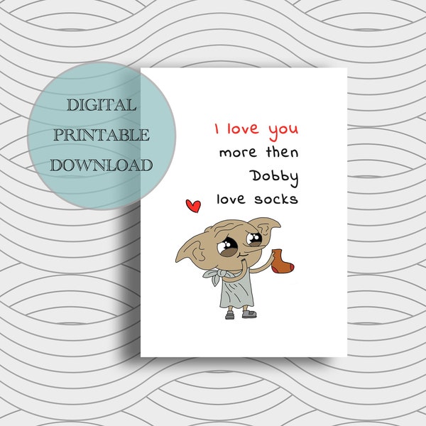 Valentine's Day Card Printable Dobby Love Digital Card Instant Download MP701