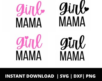 Girl Mama svg Bundle, Girl mom, file for Cricut, instant download, dxf, png, Clip Art, mothers day svg