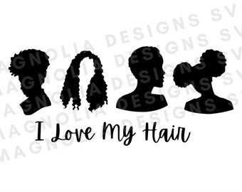 I Love My Hair puff high bunsvg, Black woman Head wrap, file for Cricut, instant download, dxf, png, Clip Art, natural hair svg