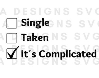 single taken its complicated , file for Cricut, hair puff instant download, dxf, png, Clip Art, funny svg, funny svg