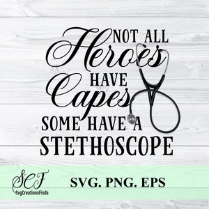 Krankenschwester Svg, Stethoskop Svg, Medical Svg, Nursing Instant Digital Download, Doctor Svg, Not all Heroes Wear Capes SVG Dateien Cut Circuit