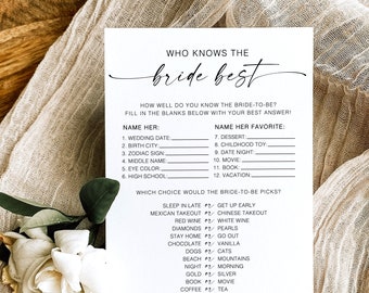 Puede incluir: Un juego de ducha nupcial imprimible con el título "¿Quién conoce mejor a la novia?"  El juego pide a los invitados que completen los espacios en blanco con las cosas favoritas de la novia, incluyendo su fecha de boda, ciudad natal, signo del zodíaco, segundo nombre, color de ojos, escuela secundaria, postre, juguete de la infancia, cita nocturna, película, libro y vacaciones.  El juego también pide a los invitados que elijan entre dos opciones lo que la novia prefiere, como dormir hasta tarde o levantarse temprano, comida mexicana o comida china, vino tinto o vino blanco, diamantes o perlas, quedarse en casa o salir, chocolate o vainilla, perros o gatos, playa o montañas, noche o mañana, oro o plata, libro o película, y café o té.