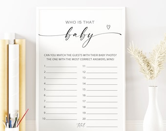 May include: A framed baby shower game with the text "WHO IS THAT baby" in a stylish script. The game includes numbered lines for matching baby photos to guests, with a total score section. The design is minimalist, with a white background and black text.